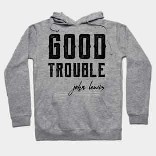 Good Trouble africanamerican Hoodie